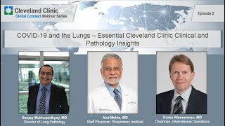 Episode 2 | COVID-19 and the Lungs – Essential Cleveland Clinic Clinical and Pathology Insights
