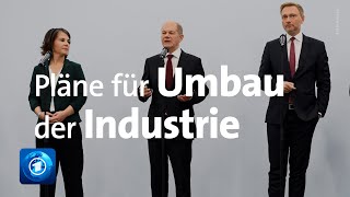 Industrie-Umbau: Pläne von Scholz, Baerbock und Lindner