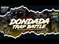 DJ TRAP BATTLE DONDADA MIDLE NEROTOK BASS BLAYER BLAYER