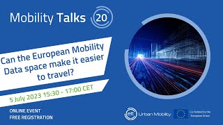 Mobility Talks 20: Can the European Mobility Data space make it easier to travel?