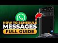How To Schedule Messages On WhatsApp On Android (𝟮𝟬𝟮𝟲) | 100% WORKS | NO Yapping & EASY