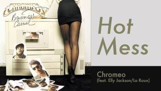 Chromeo (feat. La Roux) - Hot Mess (Original Mix) (HD)