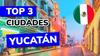 Las 3 mejores CIUDADES de YUCATÁN para Vivir o Mudarse