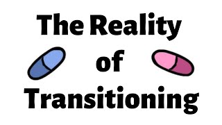 Harsh Reality of Transitioning