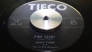 JIMMY TABB AND THE LITTLE BOPPERS - PINK SCARF (1962)