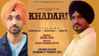 Khadari | Diljit Dosanjh | Gurnaam Bhullar | Kartar Cheem | Surbhi Jyoti |  latest Punjabi movie