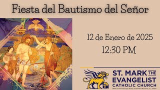 Fiesta del Bautismo del Señor - 12:30 PM