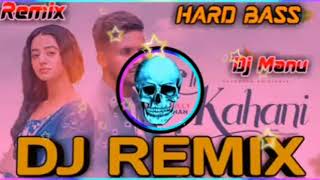Ik Kahani Kaka Song 2022 Dj Remix ||Dj Choudhary Latest Remix Song 2022