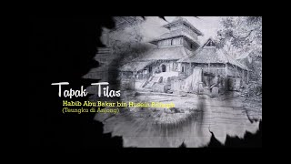 TAPAK TILAS HABIB ABU BAKAR BIN HUSEIN BILFAQIH (TEUNGKU DI ANJONG) | SHORT DOCUMENTARY