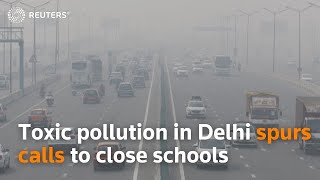 Toxic pollution in Delhi spurs calls to close schools