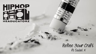 Refine Your Craft - Hip Hop HeadUcatorz featuring Sadat X (Official Video)
