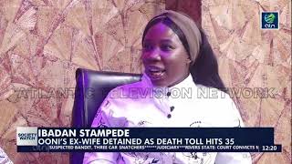 IBADAN STAMPEDE: Ooni’s Ex-Wife Detained As Death Toll Hits 35