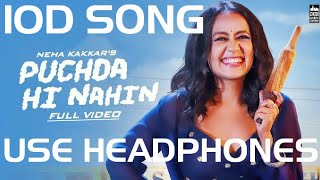 PUCHHDA HI NAHIN - Neha Kakkar  ( 10D SONG ) | Rohit Khandelwal | Babbu | Maninder B | MixSingh |