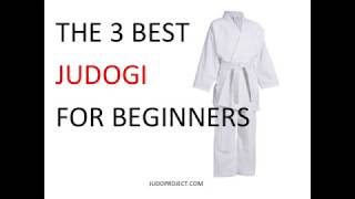 Top 3 JUDOGI for BEGINNERS