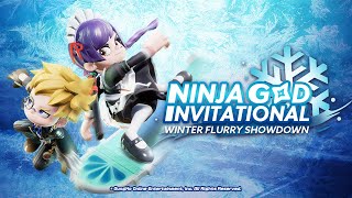 Ninja God Invitational: Winter Flurry Showdown!