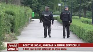 POLITIST LOCAL, AGRESAT IN TIMPUL SERVICIULUI