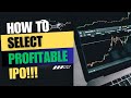 How to Select a Profitable IPO: A Step-by-Step Guide