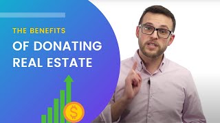 The Benefits of Donating Real Estate