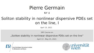 Pierre Germain - Soliton stability in nonlinear dispersive PDEs set on the line, I