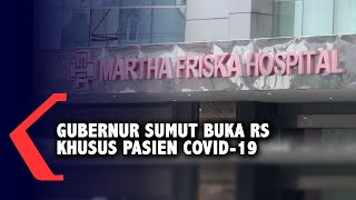 Gubernur Sumut Resmi Membuka Satu Lagi RS Khusus Pasien Covid-19