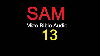 SAM 13 na [Mizo Bibile Audio]