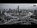 Deep Dub Techno Mix 2026 | Bangkok Edition | Mahanakhon After Dark | Cinematic 4K Visuals