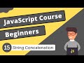 String Concatenation | JavaScript Tutorial - #15
