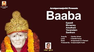 Baaba--BEST SHIRDI BABA SONGS--மன நிம்மதியை தரும் ஷீரடி சாய் பாபா பாடல்கள்