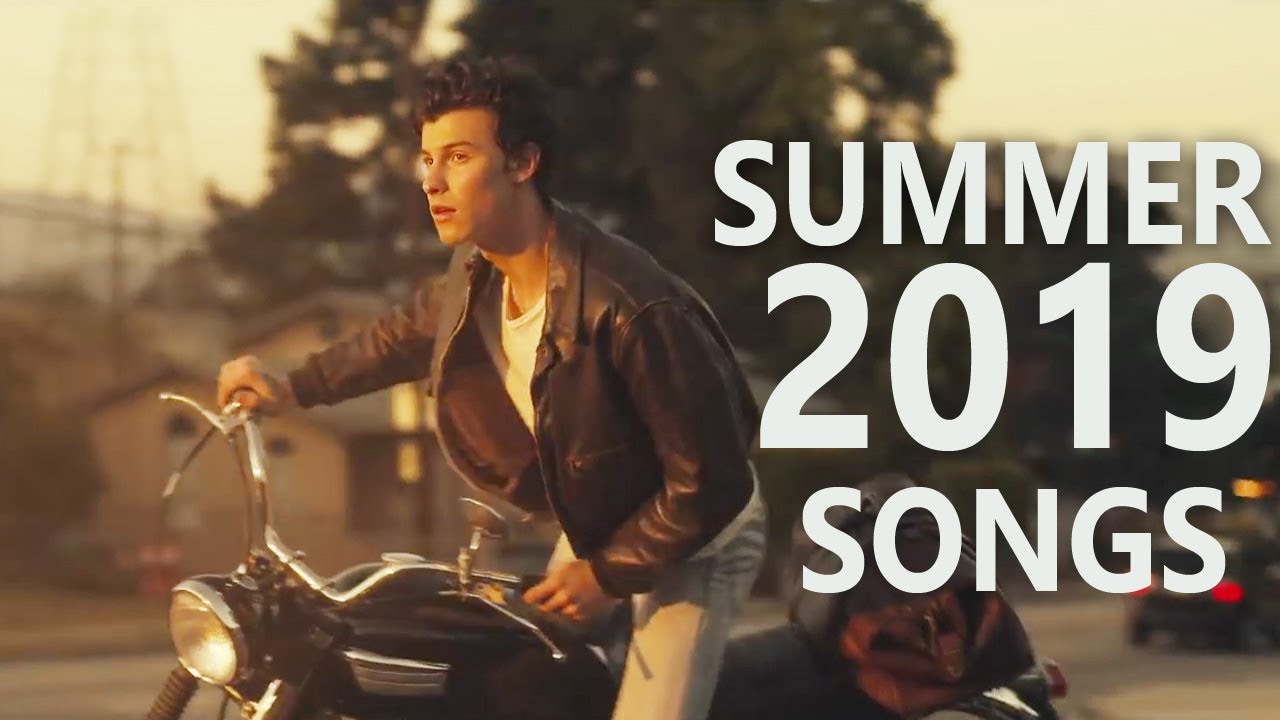 Best Summer Songs Of 2019 I Hit Songs Of 2019 - YouTube