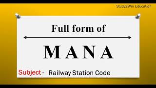 MANA ka full form | Full form of MANA in English | Subject - Railway Station