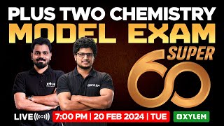 Plus Two Chemistry - Model Exam - Super 60 | Xylem Plus Two