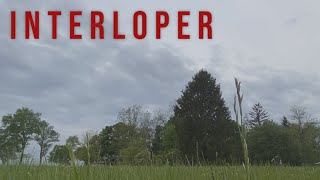 INTERLOPER - A Short Film