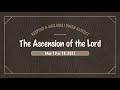 Responsorial Psalm | The Ascension of the Lord | May 13 or 16, 2021