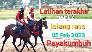 Latihan terakhir para bintang pacu kuda..jelang race beaok 5 Feb 2023