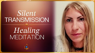 Silent Transmission | Healing Meditation | Inner Alignment \u0026 Powerful #Blessing