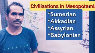 Mesopotamia Civilization | Sumerian Civilization | Akkadian | Assyrian | Babylonian Empire