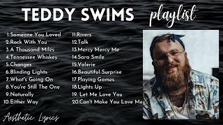 Teddy Swims - NONSTOP Playlist Compilation 2021 | Best Teddy Swims Song Covers |