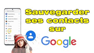 Comment sauvegarder mes contacts sur Google (Enregistrer Contact sur Gmail)