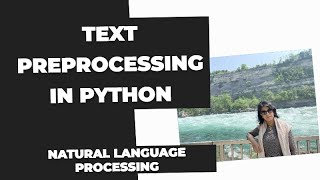Natural Language Processing | Text Pre-Processing For Machine Learning in Python