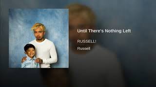 Russell - Until There's Nothing Left [Russell Album]