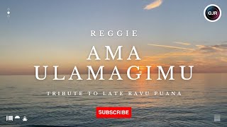 Reggie | Ama Ulamagimu | Tribute to Late Ravu Puana