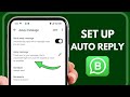 How To Set Auto Reply In WhatsApp Business | WhatsApp Business Auto Replies