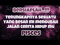 💜BERSIAPLAH PISCES ‼️Terungkapnya Sesuatu Yang Besar ini Mengubah Jalan Cerita Hidupmu🍀