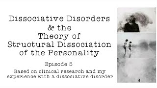 (Ep.5 slower) The theory of structural dissociation of the personality | DID, OSDD, BPD, CPTSD, PTSD