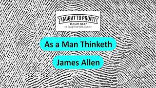 As a Man Thinketh By James Allen - Full Audiobook