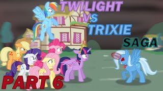 The Twilight vs. Trixie Saga: Harmony and Hatred (Part 6)