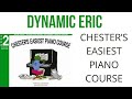 Dynamic Eric | CHESTER'S EASIEST PIANO COURSE BOOK 2