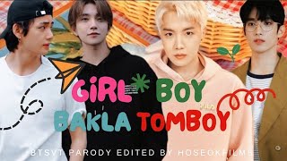 GIRL BOY BAKLA TOMBOY (BTSVT PARODY)