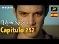 Rosa Negra - Capítulo 252 (HD) En Español