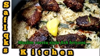 முஸ்லிம் வீட்டு மீன் பிரியாணி | Muslim veetu style fish biryani | safiqkskitchen